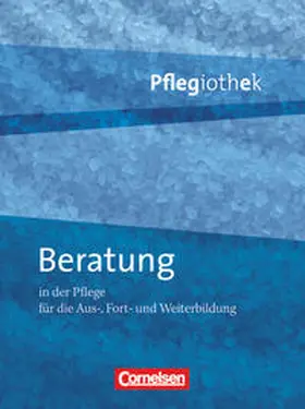 Petter-Schwaiger |  Pflegiothek: Beratung in der Pflege | Buch |  Sack Fachmedien