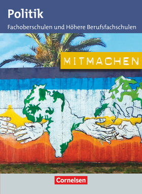 Becker / Dettinger / Szukala |  Mitmachen. Schülerbuch Politik für Fachoberschulen und Höhere Berufsfachschulen | Buch |  Sack Fachmedien