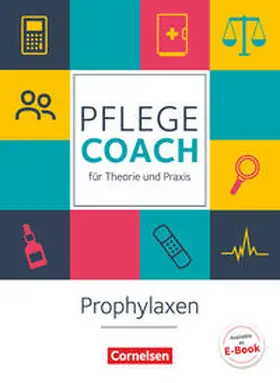 Pennekamp / Pongrac / Schulte |  In guten Händen - Pflege-Coach für Theorie und Praxis: Prophylaxen. Arbeitsbuch | Buch |  Sack Fachmedien