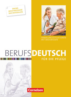 Deschka / Dirschedl / Karnbach |  Berufsdeutsch für die Pflege. Schülerbuch | Buch |  Sack Fachmedien