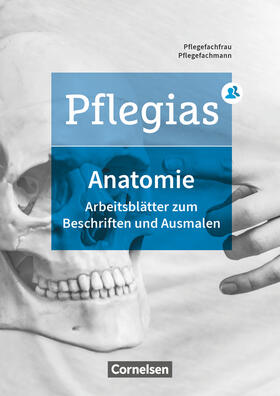 Pohl-Neidhöfer |  Pflegias - Generalistische Pflegeausbildung: Zu allen Bänden - Arbeitsheft Anatomie | Buch |  Sack Fachmedien