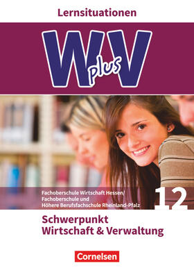 von den Bergen / Eichborn / Franke | W plus V - FOS Hessen / FOS und HBFS Rheinland-Pfalz Pflichtbereich 12 - Wirtschaft und Verwaltung | Buch | 978-3-06-451266-5 | sack.de