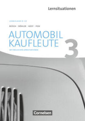 Büsch / Döhler / Piek |  Automobilkaufleute Band 3: Lernfelder 9-12 - Arbeitsbuch mit englischen Lernsituationen | Buch |  Sack Fachmedien