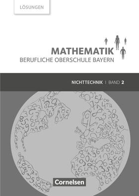 Altrichter / Körner / Fielk |  Mathematik Band 2 (FOS/BOS 12) - Berufliche Oberschule Bayern - Nichttechnik - Lösungen zum Schülerbuch | Buch |  Sack Fachmedien
