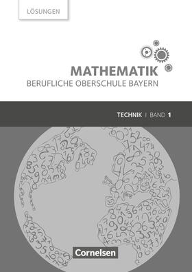 Altrichter / Körner / Fielk |  Mathematik Band 1 (FOS 11 / BOS 12) - Berufliche Oberschule Bayern - Technik - Lösungen zum Schülerbuch | Buch |  Sack Fachmedien