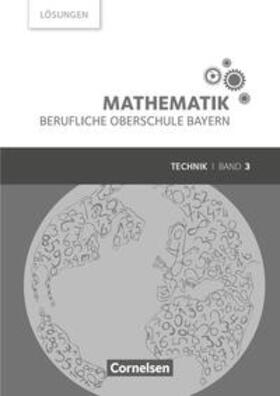 Altrichter / Fielk / Ioffe |  Mathematik Band 3 (FOS/BOS 13) - Berufliche Oberschule Bayern - Technik - Lösungen zum Schülerbuch | Buch |  Sack Fachmedien