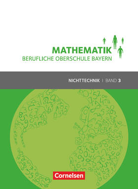 Altrichter / Körner / Fielk |  Mathematik Band 3 (FOS/BOS 13) - Berufliche Oberschule Bayern - Nichttechnik - Schülerbuch | Buch |  Sack Fachmedien