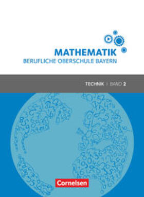 Altrichter / Körner / Fielk |  Mathematik Band 2 (FOS/BOS 12) - Berufliche Oberschule Bayern - Technik - Schülerbuch | Buch |  Sack Fachmedien