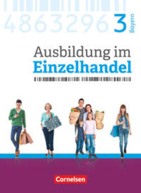 Fritz / Piek / Hillebrand |  Ausbildung im Einzelhandel  3. Ausbildungsjahr - Bayern - Fachkunde | Buch |  Sack Fachmedien