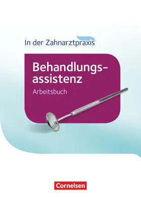 Alfter / Geib-Weber / Nestle-Oechslin |  In der Zahnarztpraxis - Behandlungsassistenz. Arbeitsbuch | Buch |  Sack Fachmedien