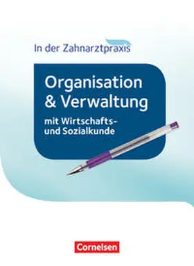 Mergelsberg |  Zahnmedizinische Fachangestellte - Organisation und Verwaltung in der Zahnarztpraxis (mit Wirtschafts- und Sozialkunde). Schülerbuch | Buch |  Sack Fachmedien