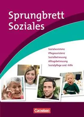 Dahl / Dorn / Gartinger |  Sprungbrett Soziales - Sozialassistent/in / Sozialassistenz, Pflegeassistenz, Sozialbetreuung, Alltagsbetreuung, Sozialpflege und -hilfe | Buch |  Sack Fachmedien