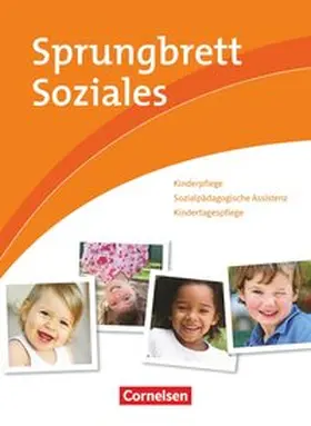 Dahl / Gartinger / Hempel | Sprungbrett Soziales. Kinderpflege, Sozialpädagogische Assistenz. Schülerbuch | Buch | 978-3-06-455842-7 | sack.de