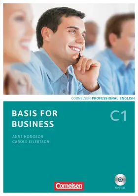 Eilertson / Hodgson |  Basis for Business C1. Kursbuch mit MP3-CD | Buch |  Sack Fachmedien