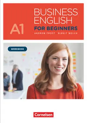 Frost / Welch |  Business English for Beginners A1 - Workbook mit Audios als Augmented Reality | Buch |  Sack Fachmedien