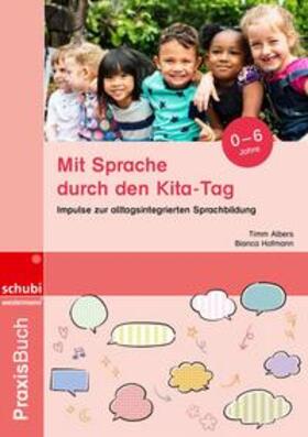 Albers / Hofmann |  Mit Sprache durch den Kita-Tag | Buch |  Sack Fachmedien