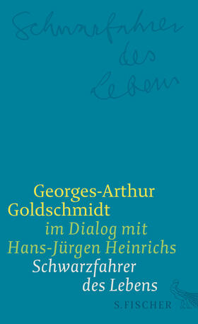 Goldschmidt / Heinrichs | Schwarzfahrer des Lebens | Buch | 978-3-10-034440-3 | sack.de