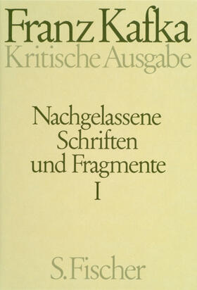 Pasley / Kafka |  Nachgelassene Schriften und Fragmente I. Kritische Ausgabe | Buch |  Sack Fachmedien