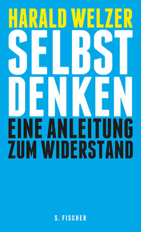 Welzer |  Selbst denken | Buch |  Sack Fachmedien