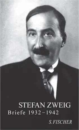 Beck / Zweig / Berlin |  Stefan Zweig - Briefe 1932 - 1942 | Buch |  Sack Fachmedien