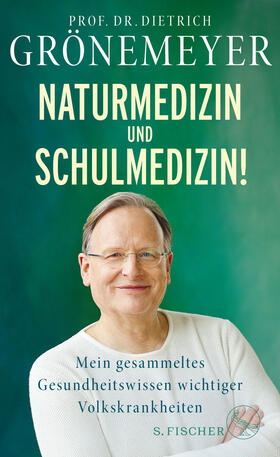 Grönemeyer |  Naturmedizin und Schulmedizin! | Buch |  Sack Fachmedien