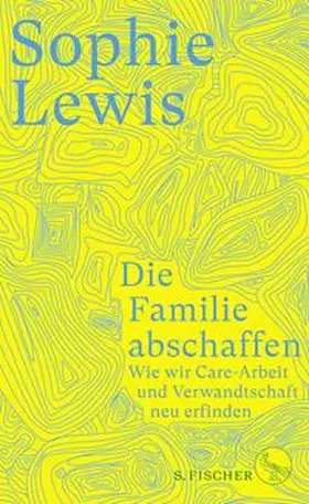 Lewis |  Die Familie abschaffen | Buch |  Sack Fachmedien