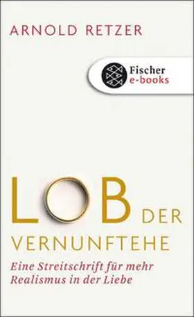 Retzer |  Lob der Vernunftehe | eBook | Sack Fachmedien