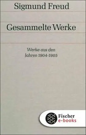 Freud |  Werke aus den Jahren 1904-1905 | eBook | Sack Fachmedien