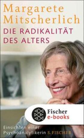 Mitscherlich-Nielsen |  Die Radikalität des Alters | eBook | Sack Fachmedien