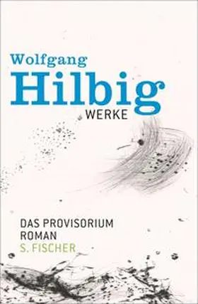 Hilbig / Bong / Hosemann |  Werke, Band 6: Das Provisorium | eBook | Sack Fachmedien