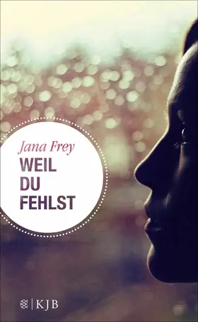 Frey |  Weil du fehlst | eBook | Sack Fachmedien