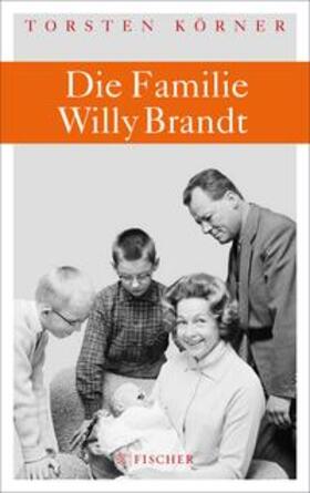 Körner |  Die Familie Willy Brandt | eBook | Sack Fachmedien