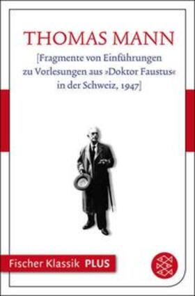 Mann | [Fragmente von Einführungen zu Vorlesungen aus »Doktor Faustus« in der Schweiz, 1947] | E-Book | sack.de