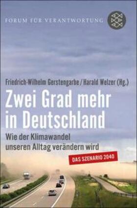 Gerstengarbe / Stiftung Forum für Verantwortung Herrn Klaus Wiegandt / Welzer |  Zwei Grad mehr in Deutschland | eBook | Sack Fachmedien