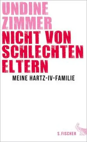 Zimmer |  Nicht von schlechten Eltern - Meine Hartz-IV-Familie | eBook | Sack Fachmedien