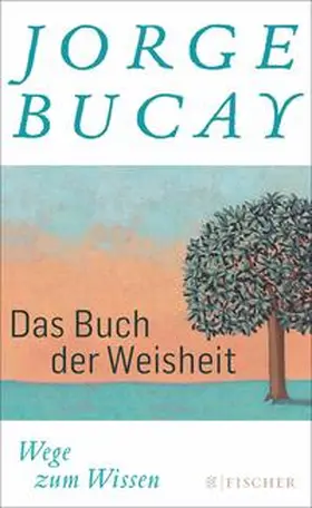 Bucay |  Das Buch der Weisheit | eBook | Sack Fachmedien