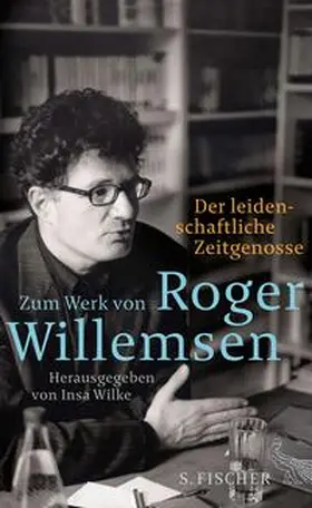 Wilke / Willemsen |  Der leidenschaftliche Zeitgenosse | eBook | Sack Fachmedien