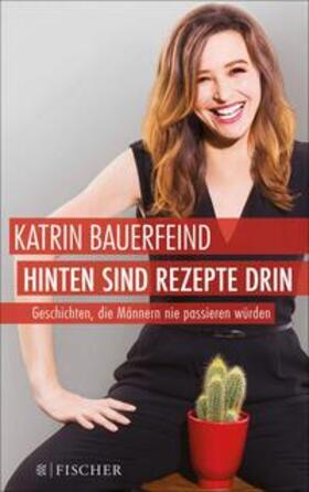 Bauerfeind |  Hinten sind Rezepte drin | eBook | Sack Fachmedien