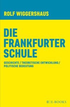 Wiggershaus |  Die Frankfurter Schule | eBook | Sack Fachmedien
