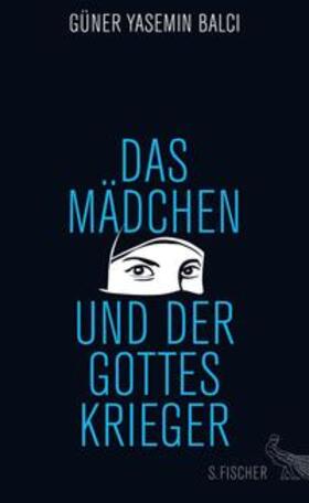 Balci |  Das Mädchen und der Gotteskrieger | eBook | Sack Fachmedien