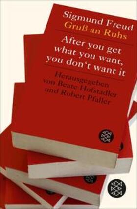 Pfaller / Hofstadler |  After you get what you want, you don't want it | eBook | Sack Fachmedien