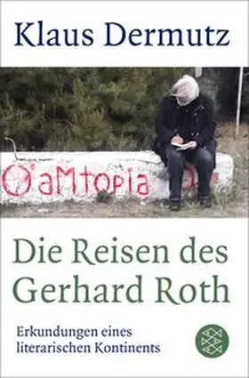 Dermutz |  Die Reisen des Gerhard Roth | eBook | Sack Fachmedien