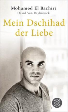 El Bachiri / Van Reybrouck |  Mein Dschihad der Liebe | eBook | Sack Fachmedien