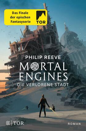 Reeve |  Mortal Engines - Die verlorene Stadt | eBook | Sack Fachmedien