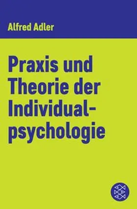 Adler |  Praxis und Theorie der Individualpsychologie | eBook | Sack Fachmedien