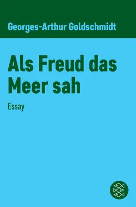 Goldschmidt |  Als Freud das Meer sah | eBook | Sack Fachmedien