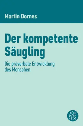 Dornes |  Der kompetente Säugling | eBook | Sack Fachmedien