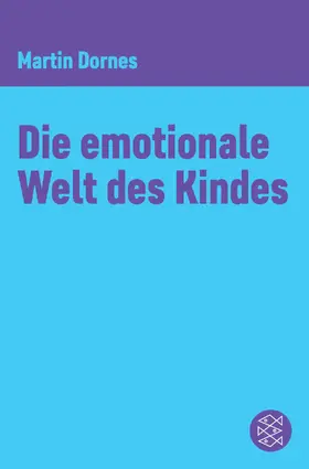 Dornes |  Die emotionale Welt des Kindes | eBook | Sack Fachmedien