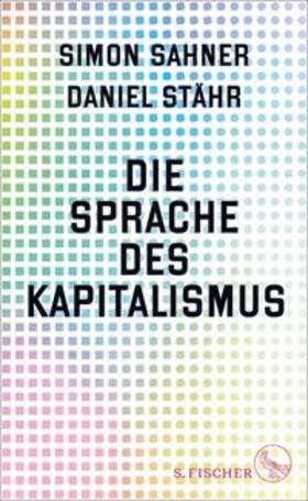 Sahner / Stähr |  Die Sprache des Kapitalismus | eBook | Sack Fachmedien