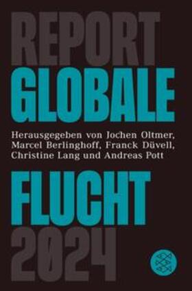 Oltmer / Berlinghoff / Düvell |  Report Globale Flucht 2024 | eBook | Sack Fachmedien